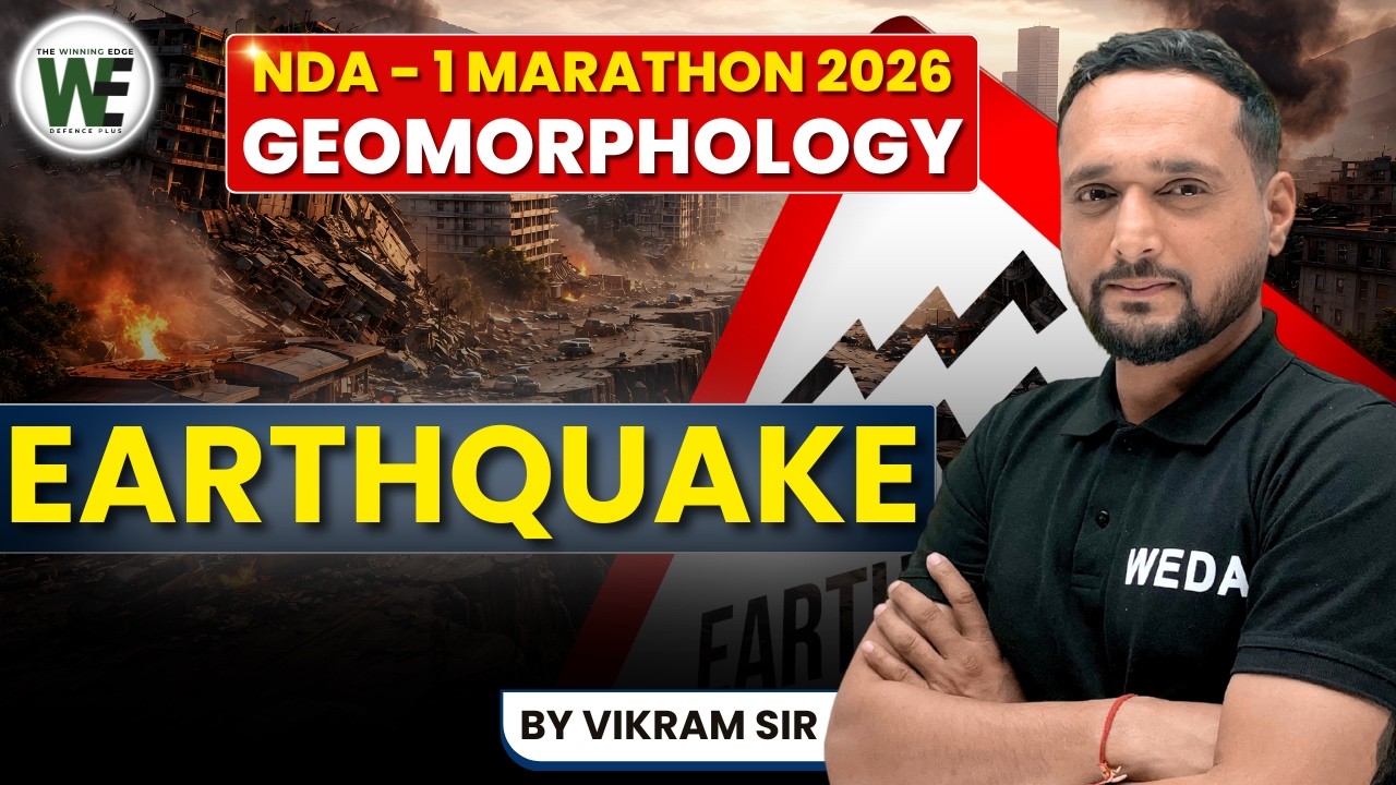 NDA GS Marathon: Earthquake Masterclass | NDA 1 2026 Entrance Exam Preparation