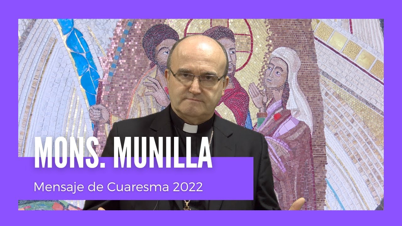 Mensaje de cuaresma 2022 Mons. Munilla
