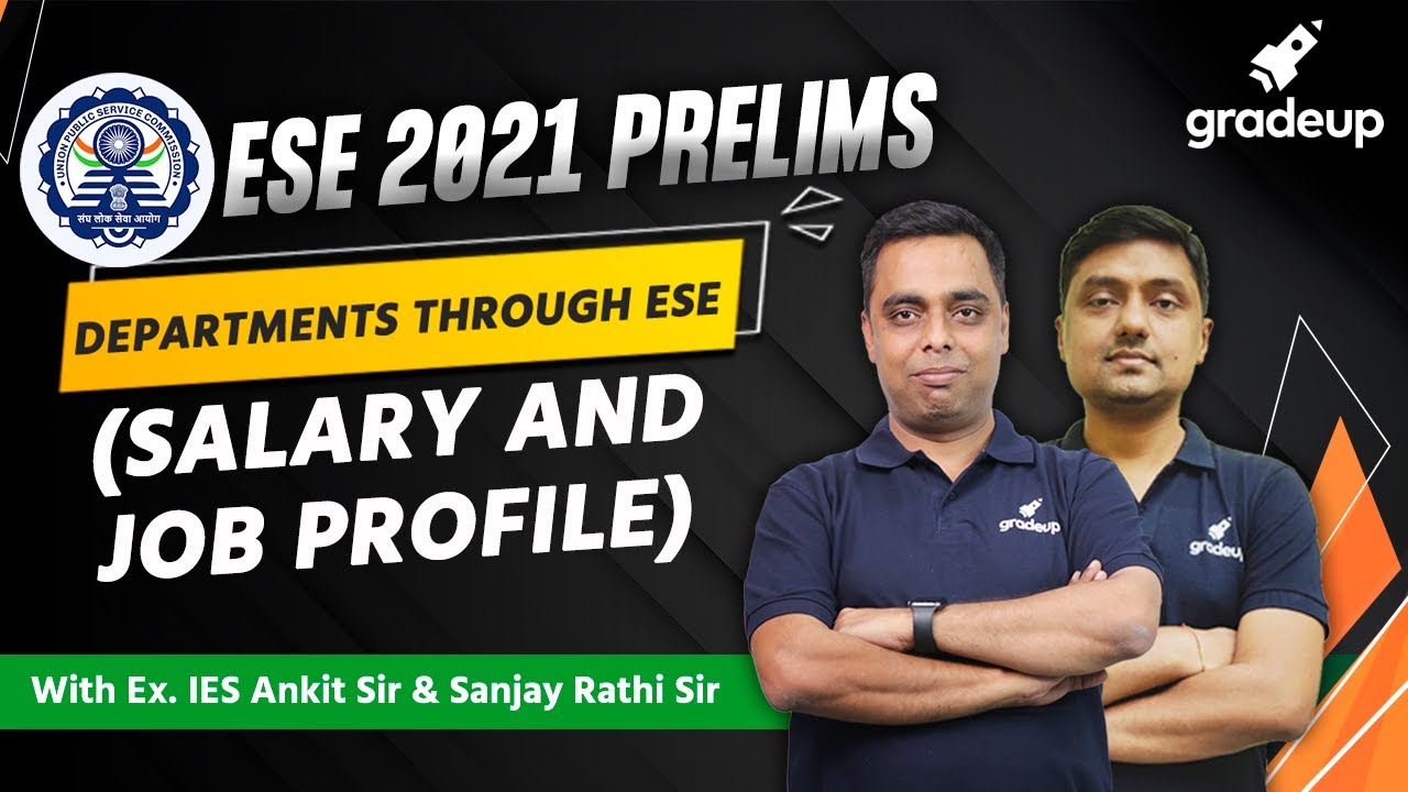 ESE 2021 Prelims | Departments Through ESE |Salary & Job Profile | By  Ankit Sir & Sanjay Sir