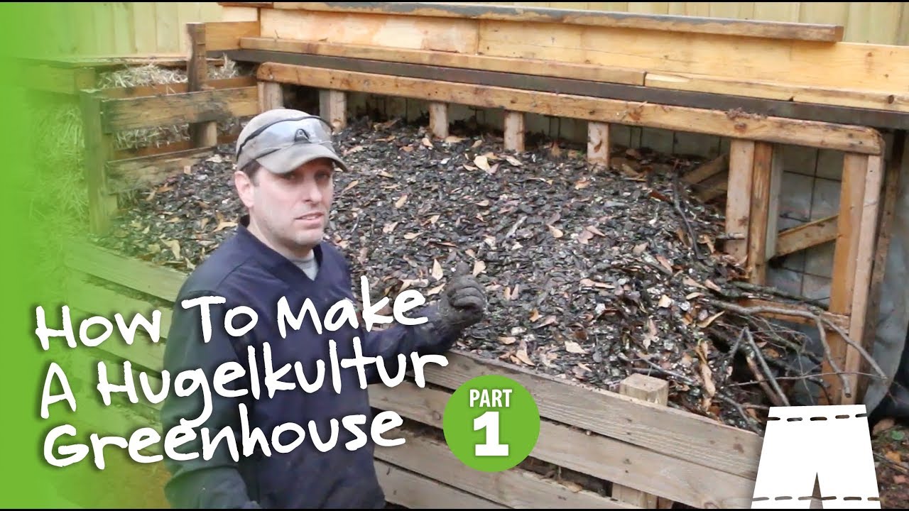 How To Make A Hugelkultur Greenhouse [Part 1]