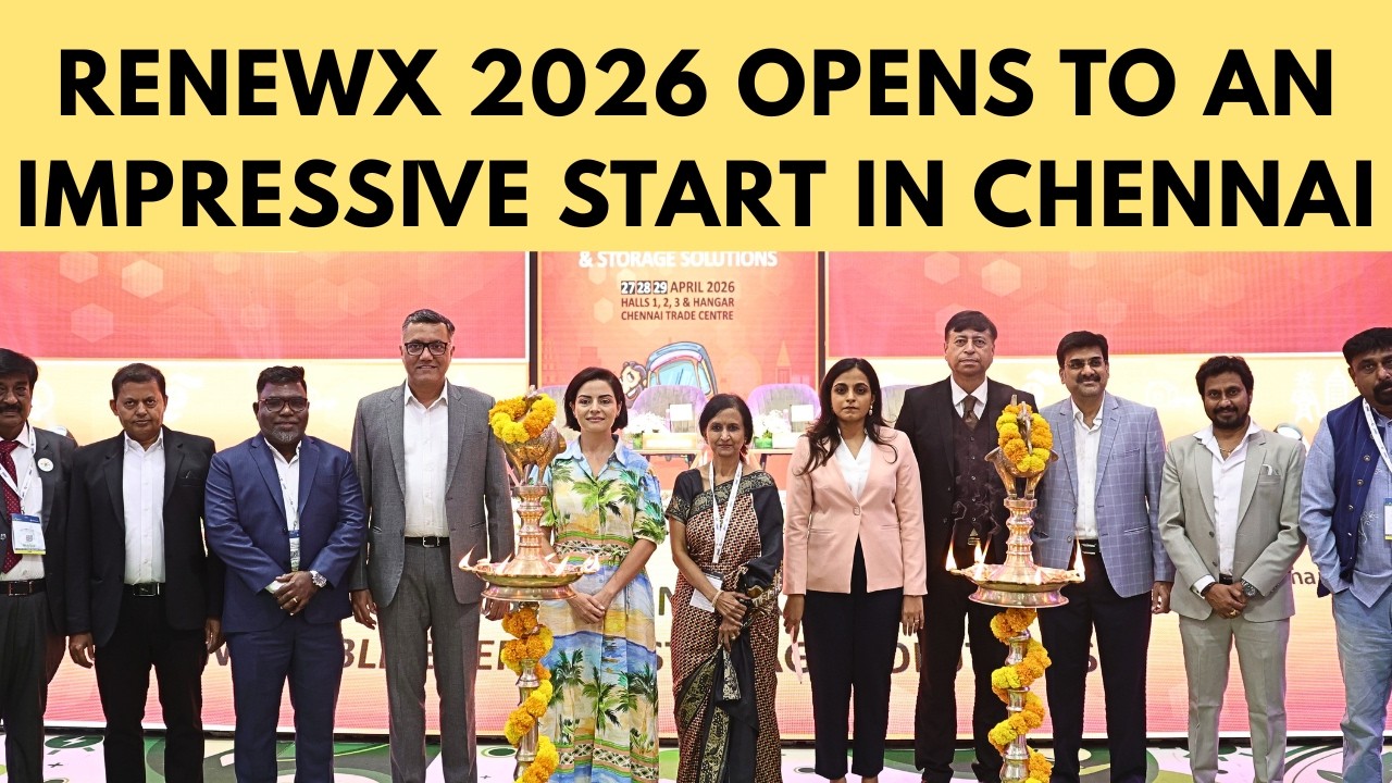 RenewX RENEWX 2026 OPENS TO AN IMPRESSIVE START IN CHENNAI #chennaiexhibition