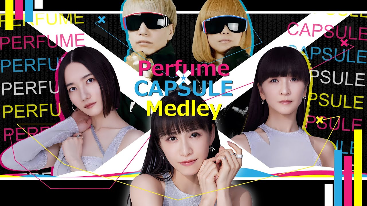 [MEDLEY] Perfume × CAPSULE Medley