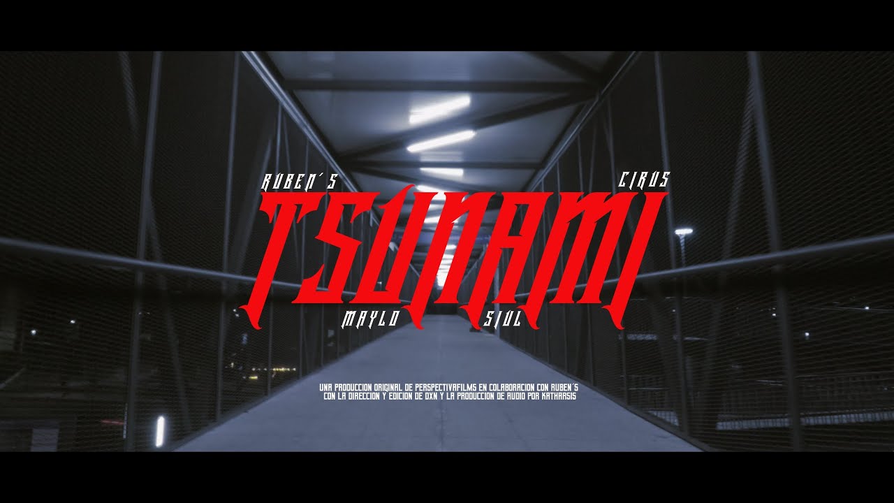 RUBEN'S - TSUNAMI FT. SIUL LOPEZ, CIRUS VILLAIN, MAYLO MEXA, DJ BLOS