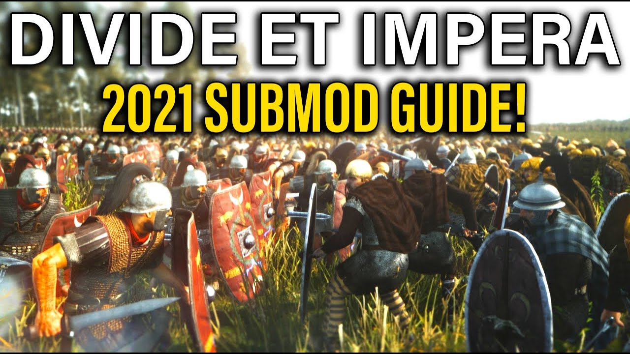 DIVIDE ET IMPERA 2021 SUBMOD GUIDE! - Total War: Rome 2 DEI