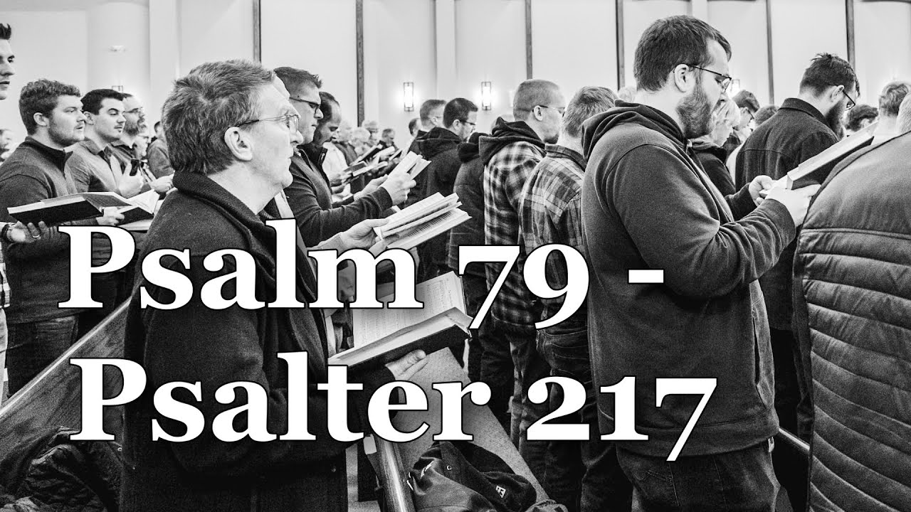 Psalm 79 - Psalter 217 | Men Sing Thy Praise O God - Hamilton