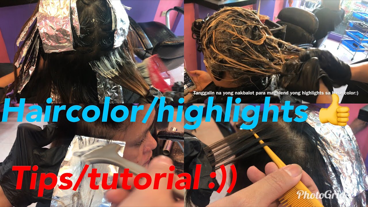 HAIR COLOR WITH HIGHLIGHTS STEP BY STEP TUTORIAL (TAGALOG)