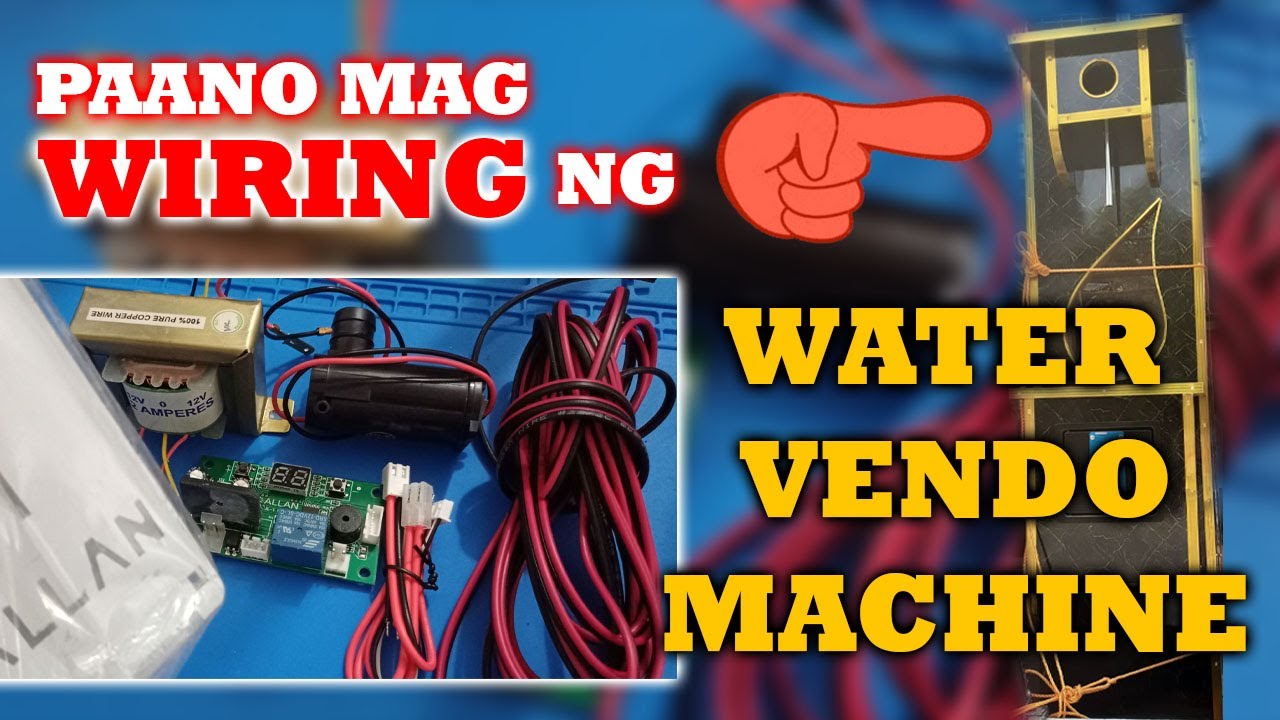 PAANO MAG WIRING NG WATER VENDO MACHINE