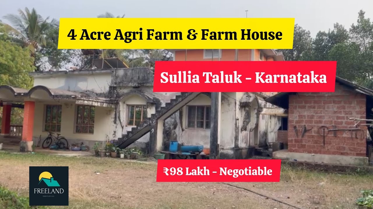 4 Acre Agri Farm with Farm house Sale Sullia Taluk | Karnataka agricultural plantation investment 