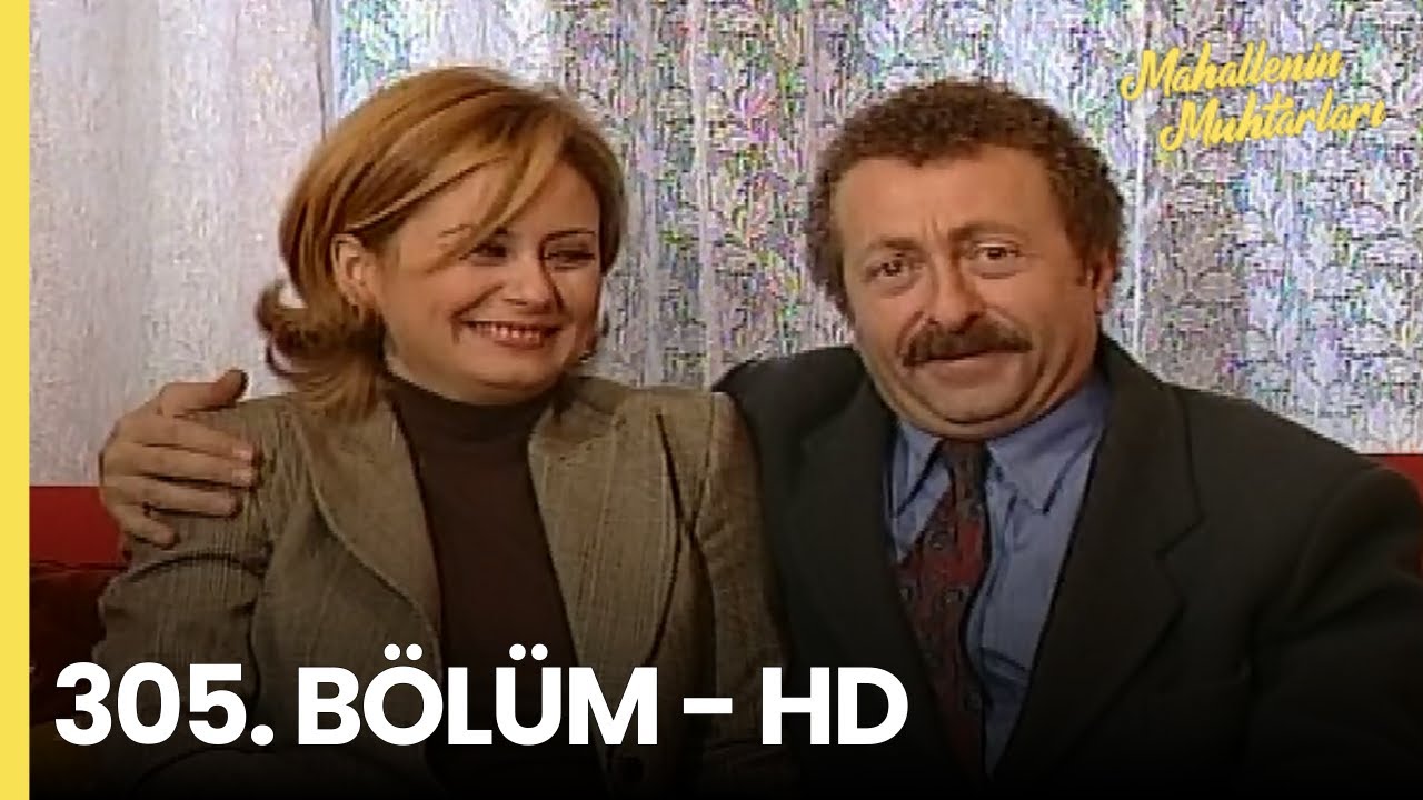 Mahallenin Muhtarları 305. Bölüm - HD