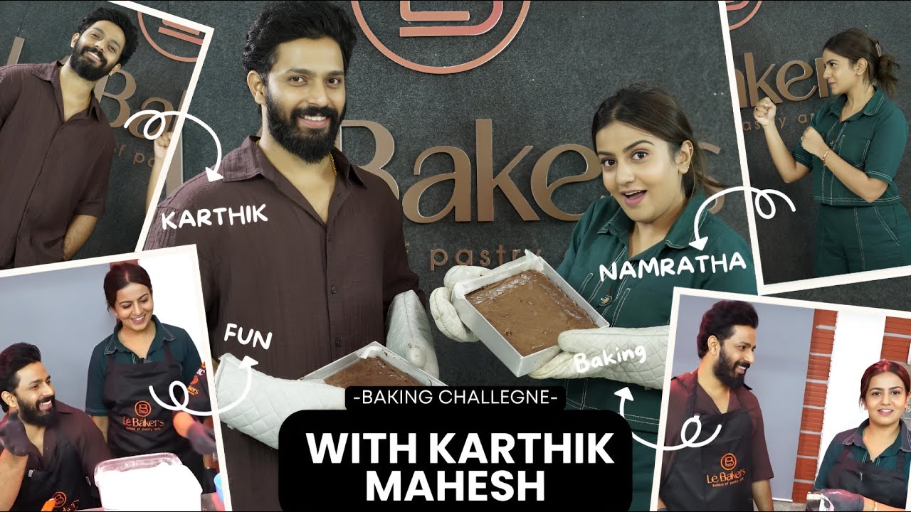 Baking Showdown with Karthik Mahesh | Who did it better? | Namratha vs Karthik