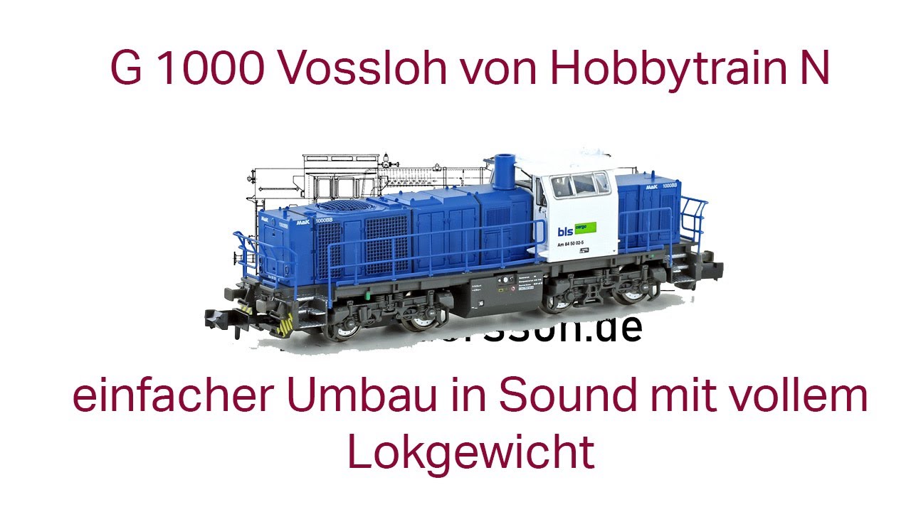 G1000 Hobbytrain Spur N mit vollem Lokgewicht trotz einfachem Soundeinbau. Wir zeigen wie.