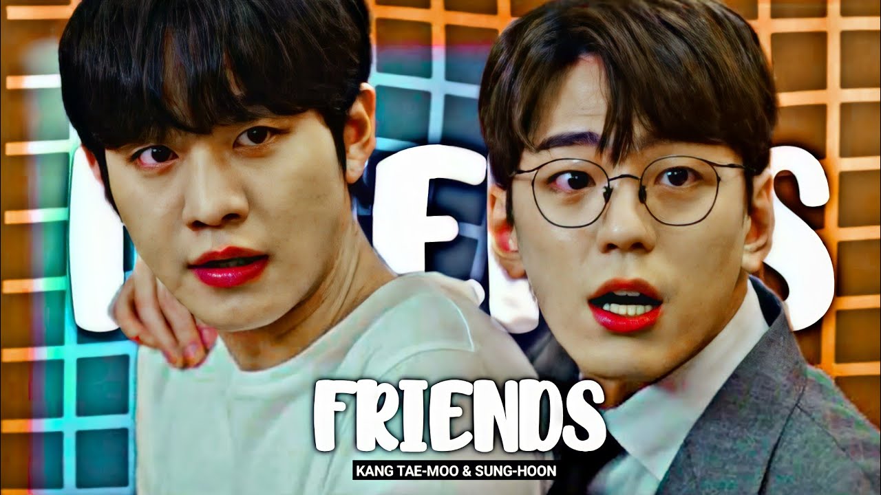 𝙆𝙖𝙣𝙜 𝙏𝙖𝙚-𝙢𝙤𝙤 𝙭 𝙎𝙪𝙣𝙜-𝙝𝙤𝙤𝙣»𝑭𝒓𝒊𝒆𝒏𝒅𝒔(Bromance+Humor)