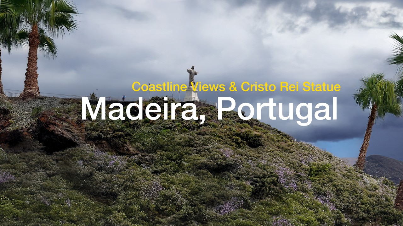 Madeira Coastline Views & Cristo Rei Statue