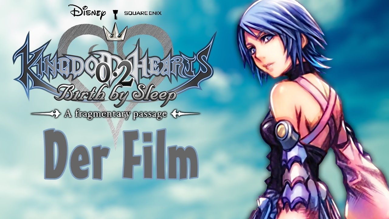 Kingdom Hearts 0.2 Birth by Sleep -A fragmentary passage- -Der Film- [Deutsch/1080p]