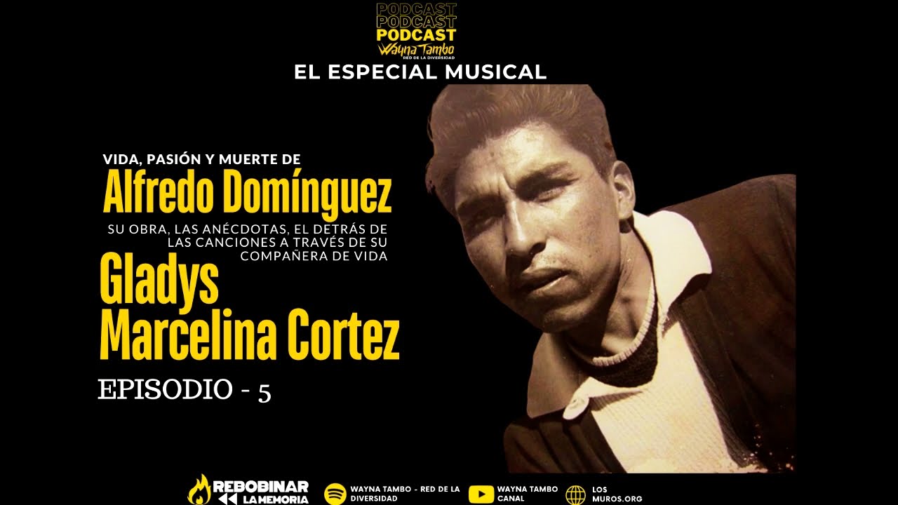 El Especial Musical - Alfredo Domínguez, nos habla Gladys Cortez su compañera de vida – Episodio 5