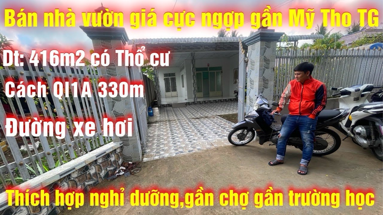 Tập 431 bán nhà vườn có thổ cư, đường xe hơi cách Ql1A 350 mét gần thành Phố mỹ tho tiền giang 