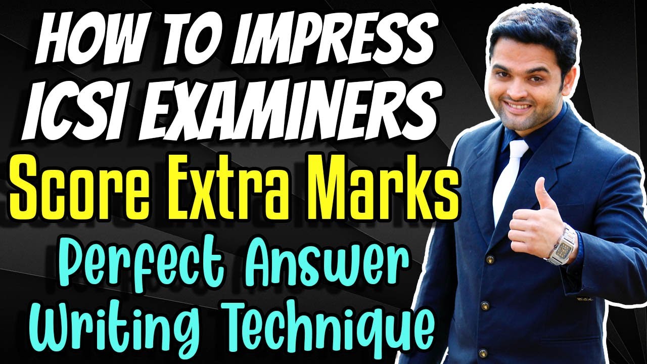 How to Impress ICSI Examiners ? SCORE EXTRA MARKS | Perfect Answer Writing Technique for CS Students