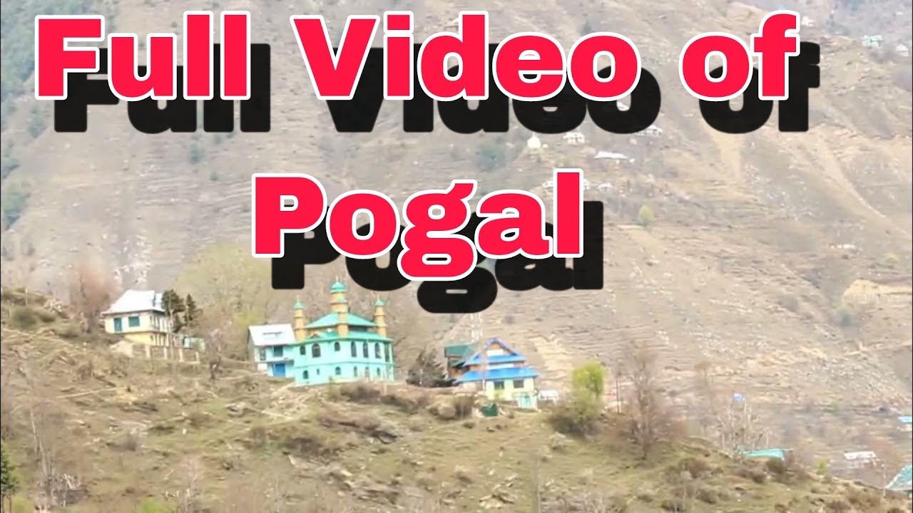 Full video of Pogal Paristan | District Ramban | Jammu and Kashmir | India |