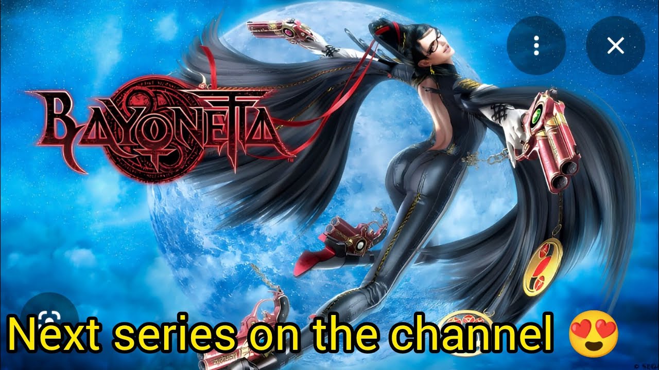 Bayonetta: Next series on the channel!