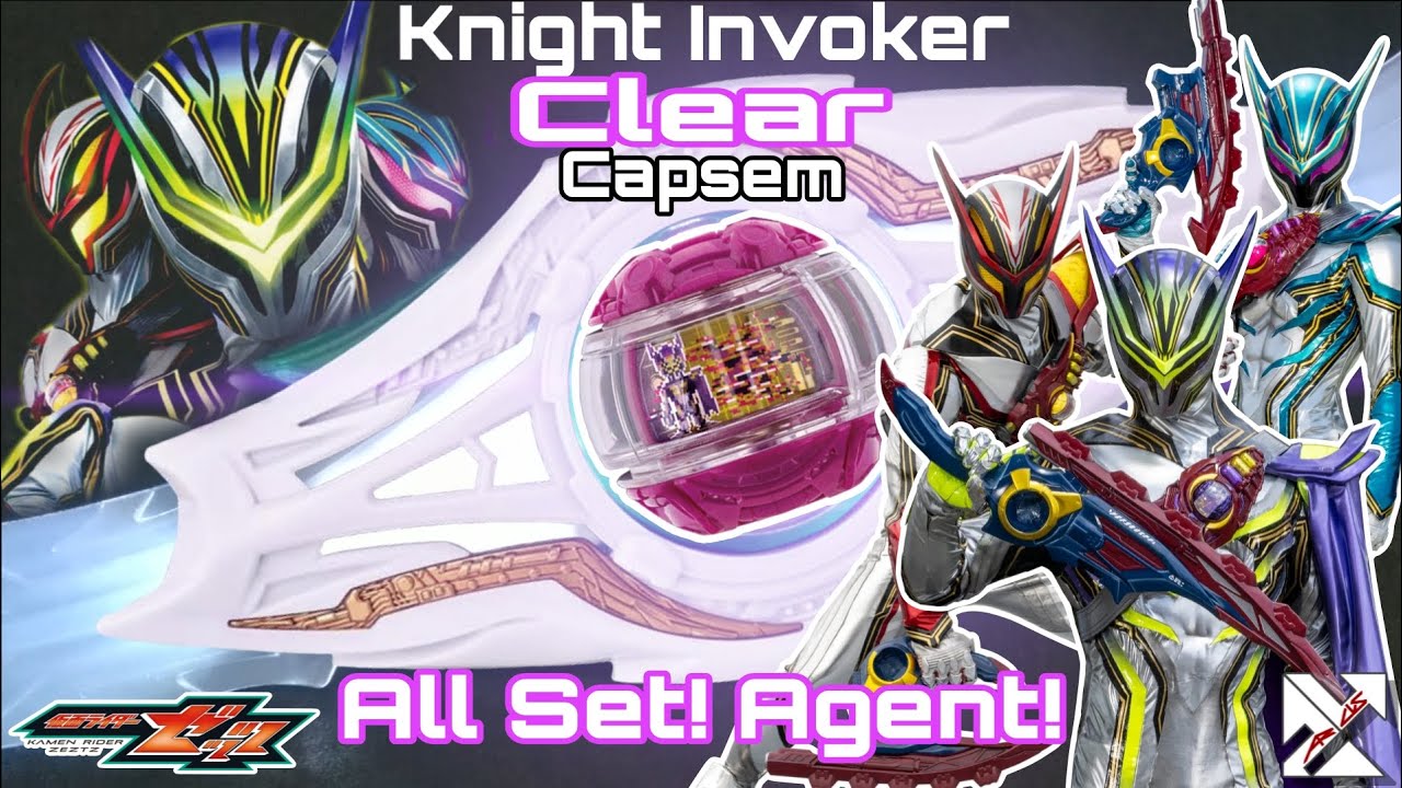 KNIGHT INVOKER | CLEAR CAPSEM ALL SET! AGENT! (HENSHIN SOUND) - KAMEN RIDER ZEZTZ