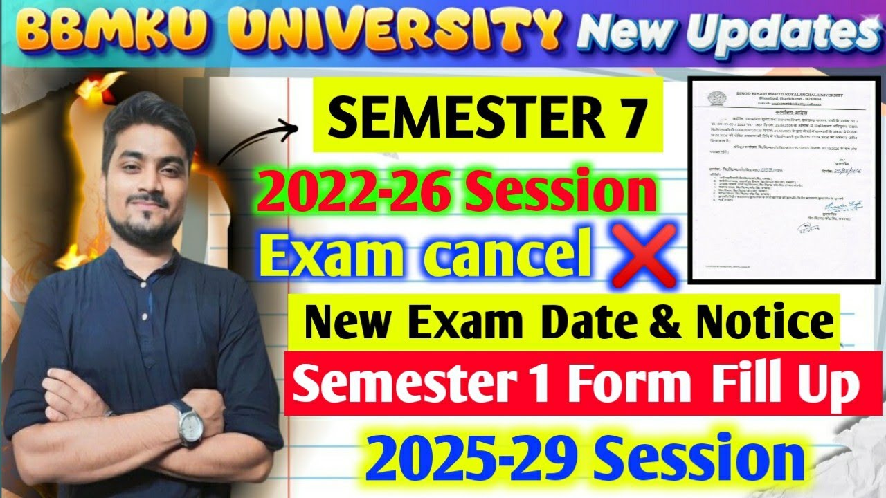 SEMESTER 1 2025-29 Session Form fill up New Problem Solution😊SEMESTER 7 Exam cancel & New exam date