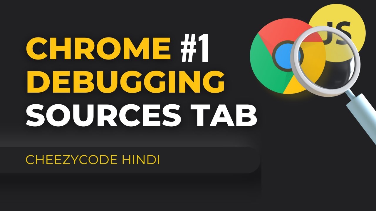 JavaScript Debugging | Chrome Developer Tools | In Hindi