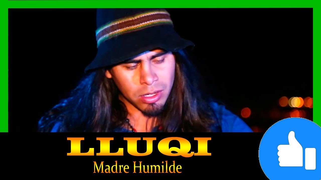 🔴 𝗟𝗟𝗨𝗤𝗜 ⭐ Madre Humilde