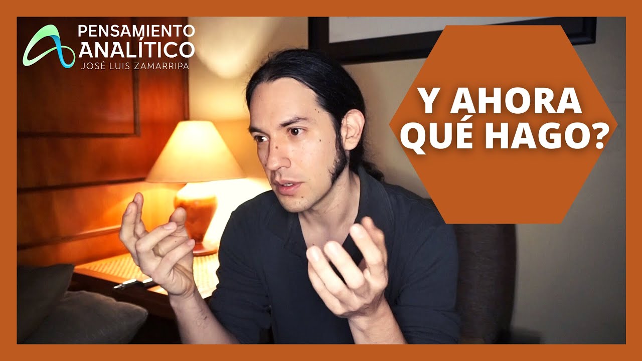 Quiero CAMBIAR pero QUÉ HAGO?! - Pensamiento Analítico con José Luis Zamarripa