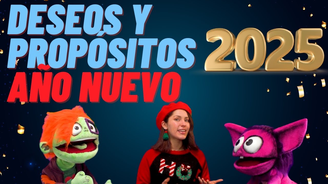 🎉Prop&oacute;sitos vs Deseos: &iquest;Sabes la Diferencia? | Conteni&ntilde;os 2025🎆