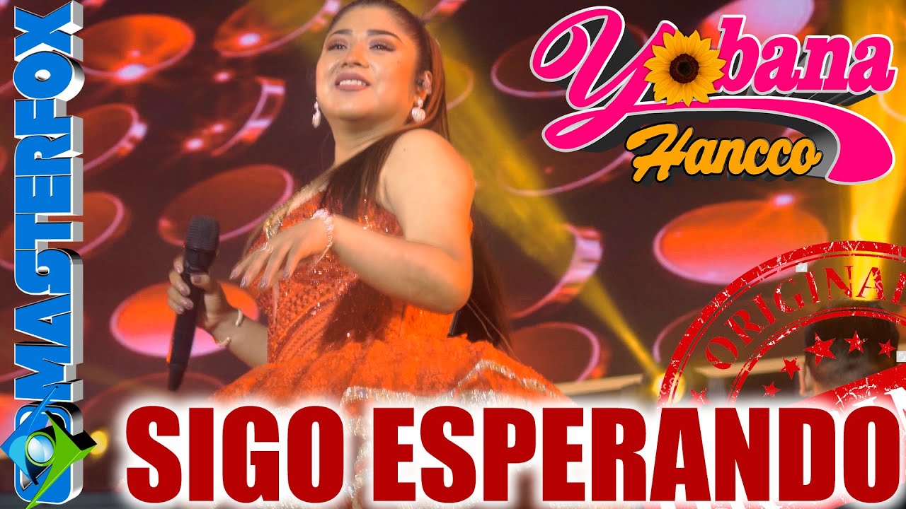 Yobana Hancco - Sigo esperando EN VIVO 🔥| Video Oficial
