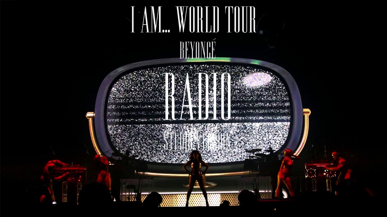 Beyoncé - Radio (I Am... World Tour Studio Version)
