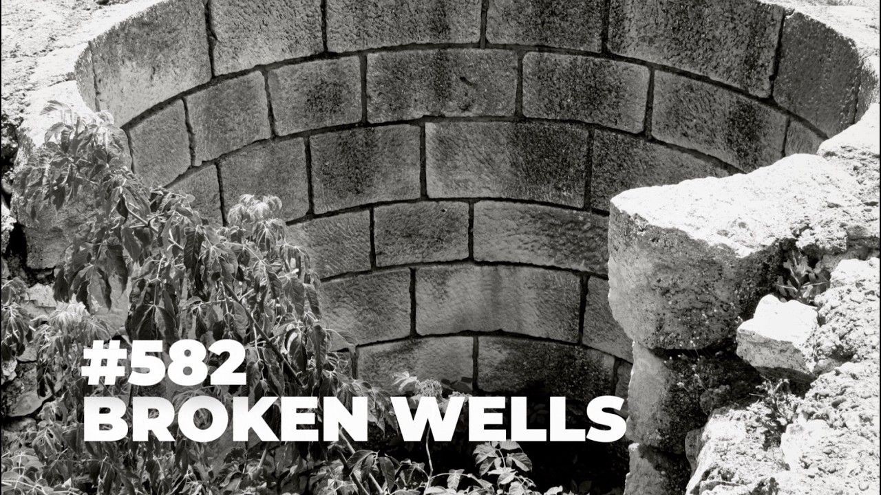 #582 - Broken Wells