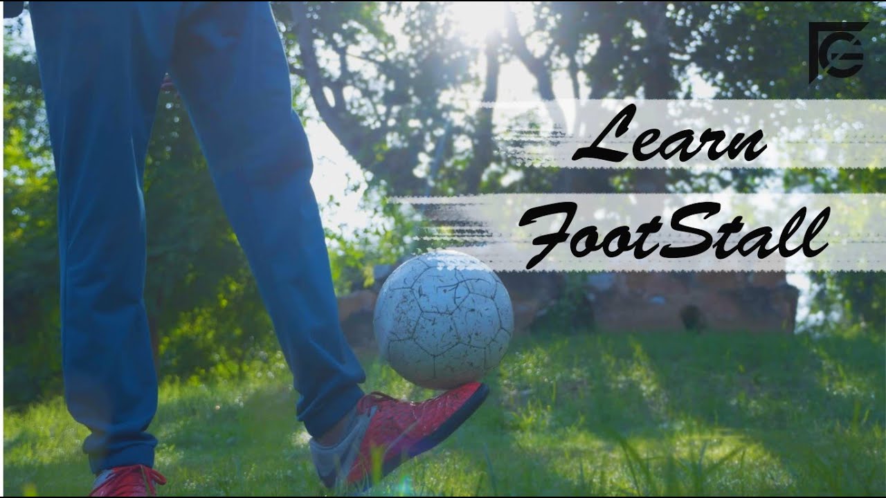 Learn The Foot Stall | Basic Of All Football Skills | KITABI GYAAN | FOOTGYAAN