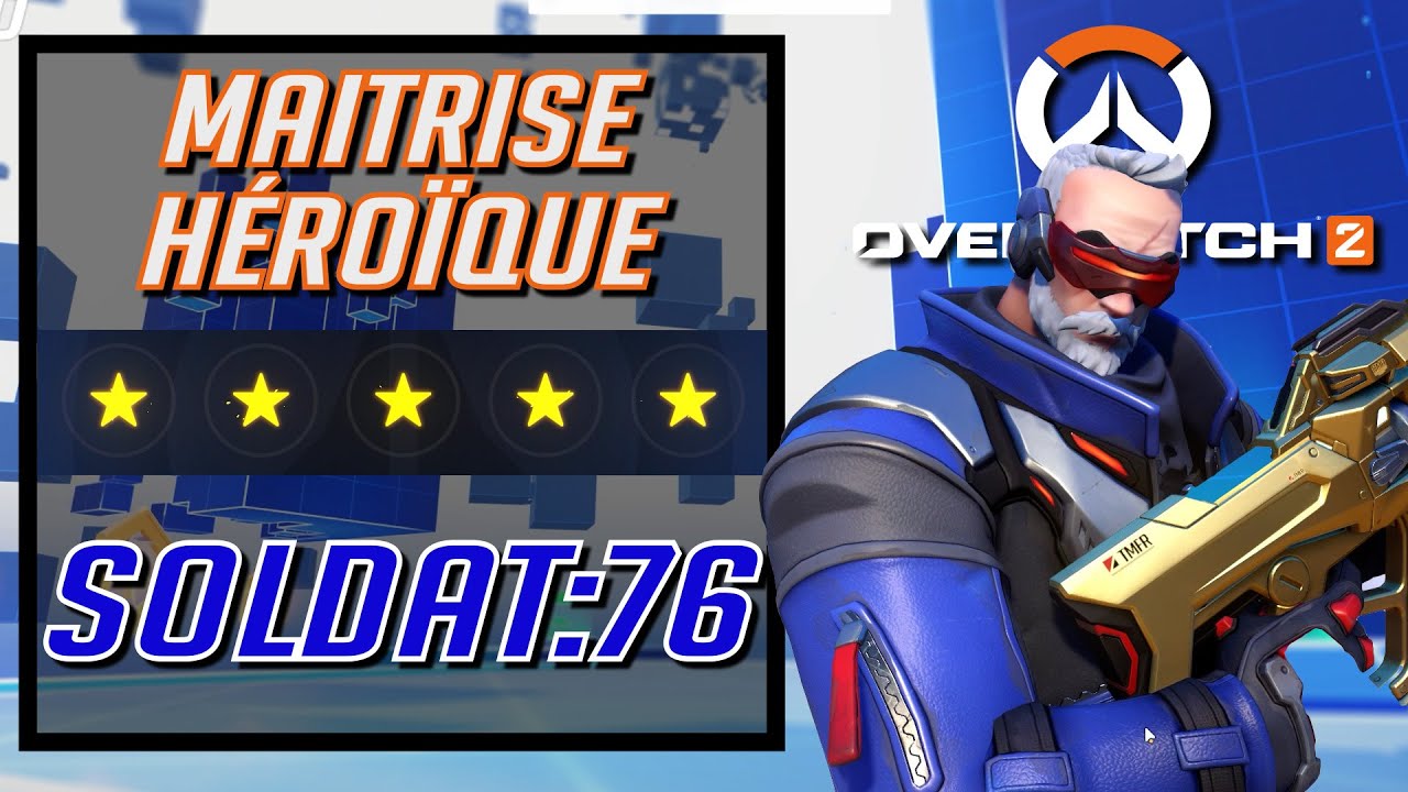 [OW2] 5 ÉTOILES , MAITRISE HÉROIQUE : SOLDAT:76 (VF/FR)