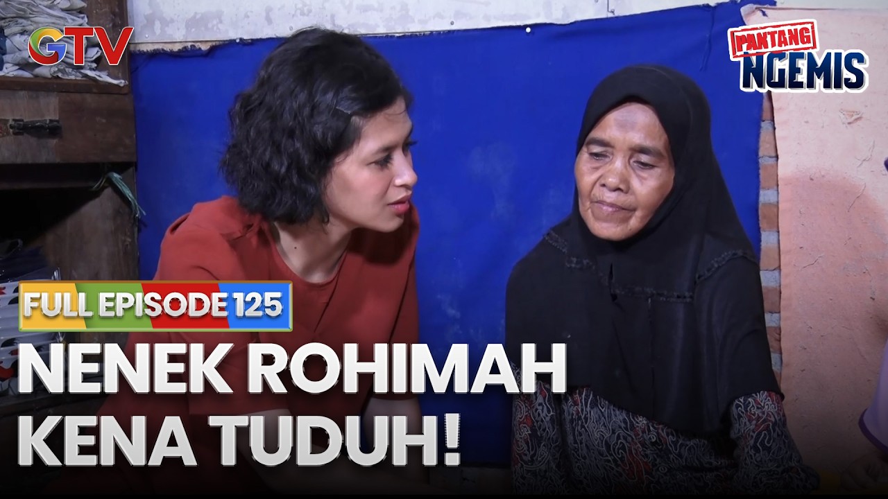 NENEK ROHIMAH KENA TUDUH | PANTANG NGEMIS | FULL EPS.125