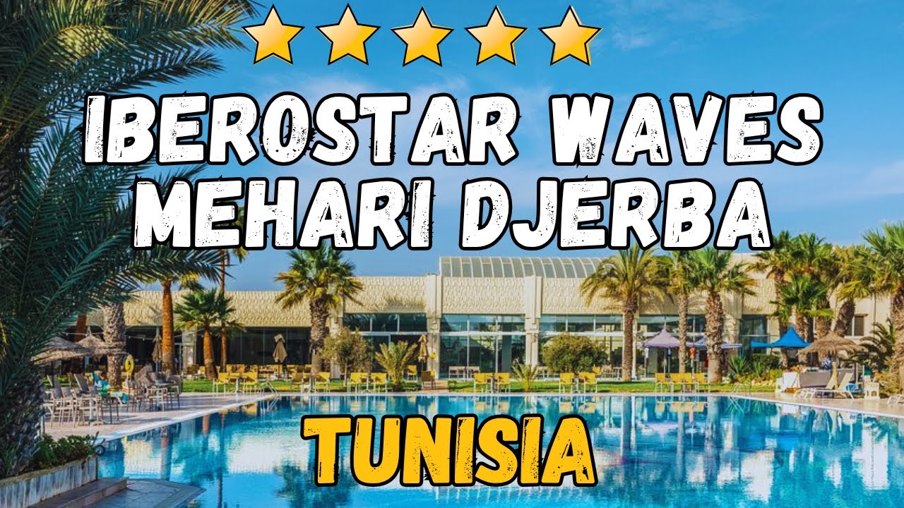 Обзор отеля Iberostar Waves Mehari Djerba | Семейный пляжный курорт в Тунисе