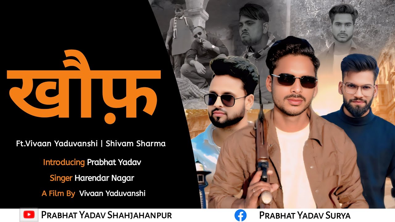 Khauf | Prabhat Yadav | Harendra Nagar | Ft.Vivaan & Shivam | Shobhit Yadav | New Haryanvi Song 2025