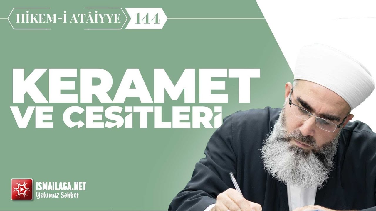 Hikem-i Atâiyye 144: Keramet ve Çeşitleri – Mahmud Eren Hoca Efendi 