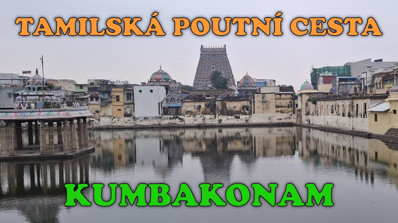 Návštěva Starobylých Chrámů Šivy a Višnua ve Svatém Městě Kumbakonam, Tamil Nadu,  Jižní Indie