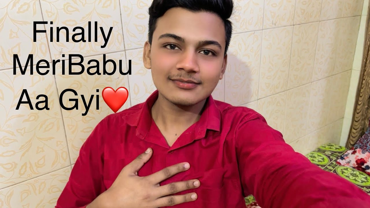 Guys Meri Babu Aa Gyi 🥳❤️