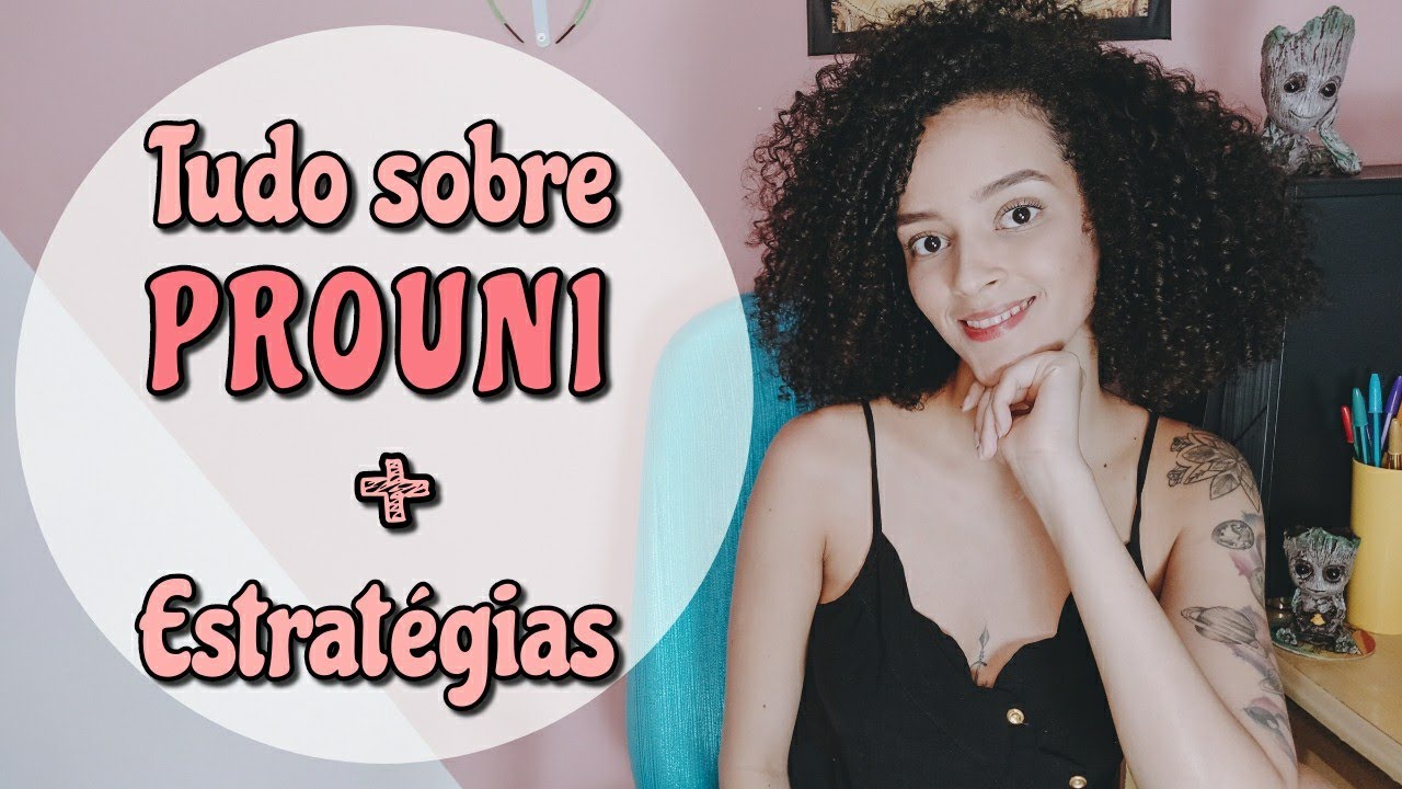 [ATIALIZADO] PROUNI: TUDO O QUE VOCÊ PRECISA SABER SOBRE O PROUNI + ESTRATÉGIAS PROUNI