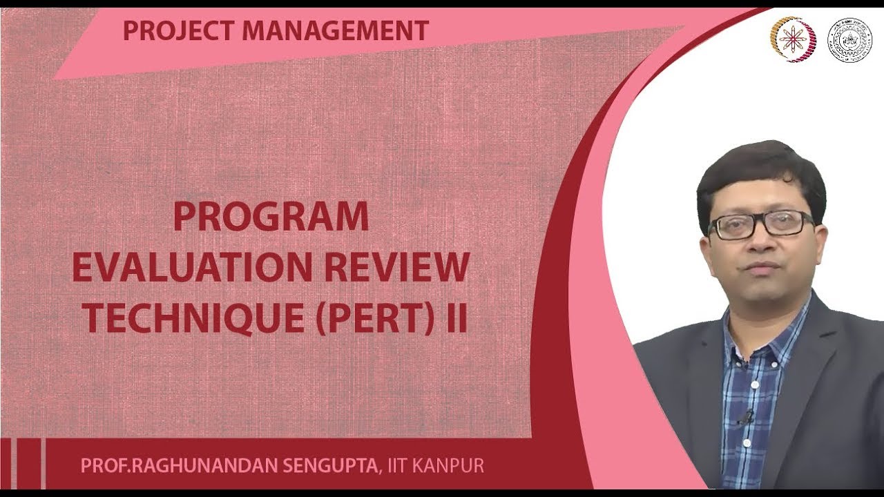 PROGRAM EVALUATION REVIEW TECHNIQUE (PERT) II