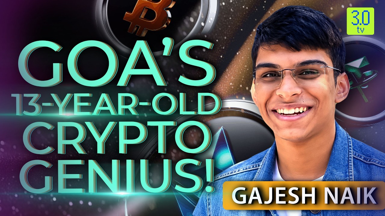 Gajesh Naik: The 13-year-old Crypto Genius From Goa! | 3.0 TV