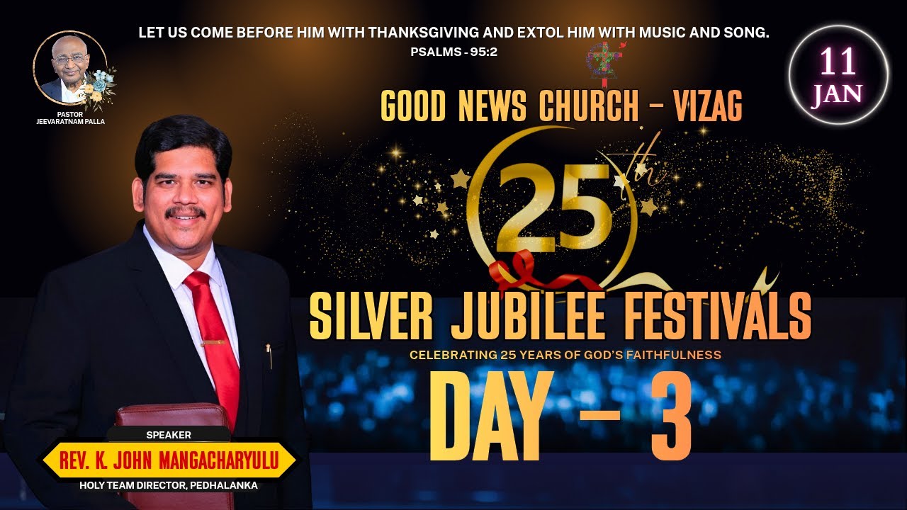 DAY - 3 EVENING | GOOD NEWS CHURCH - SILVER JUBILEE FESTIVALS || 11JAN2026 ||#johnmangacharyulu