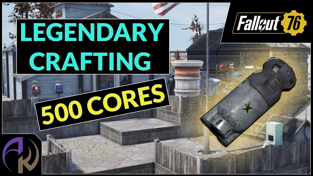 Fallout 76 Legendary Crafting With 500 Cores