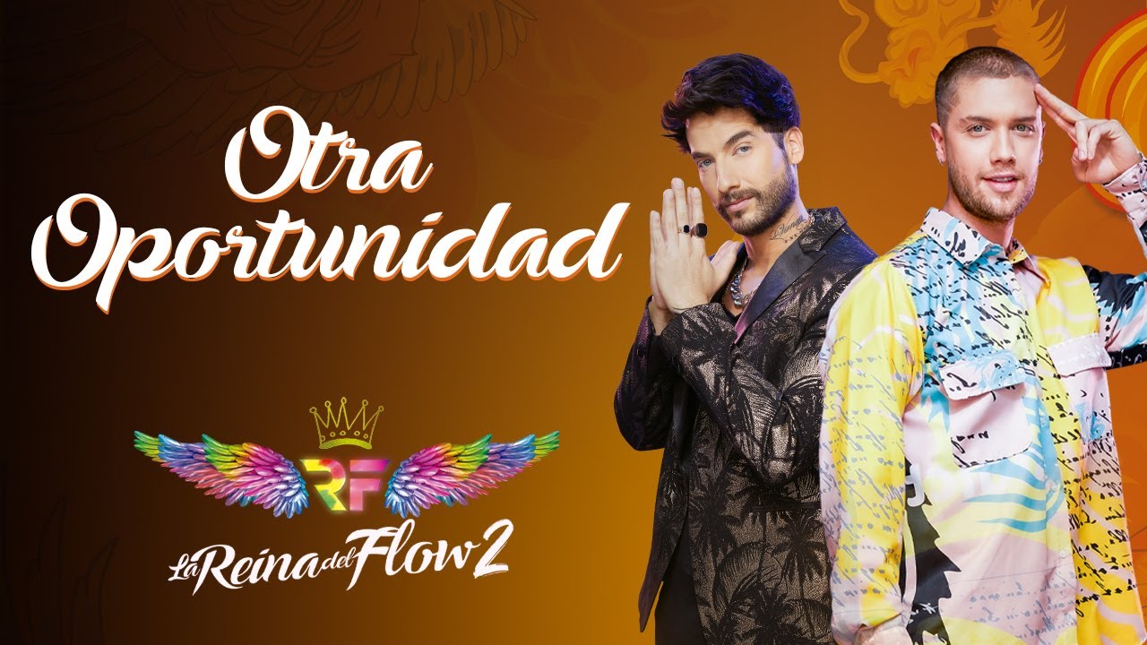 Otra Oportunidad - (Erick ft Charly Flow) La Reina del Flow 2 ♪ Canci&oacute;n oficial - Letra | Caracol TV
