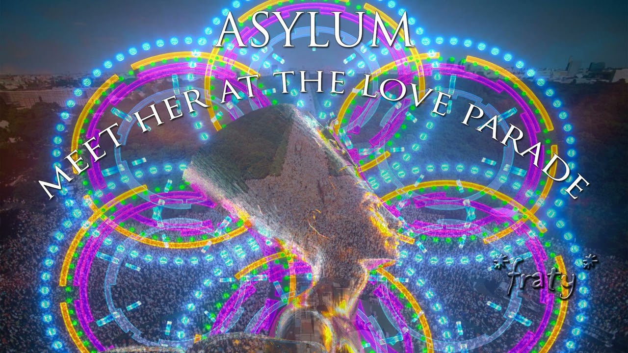 Asylum - Meet Her at the Love Parade (Massive mix)