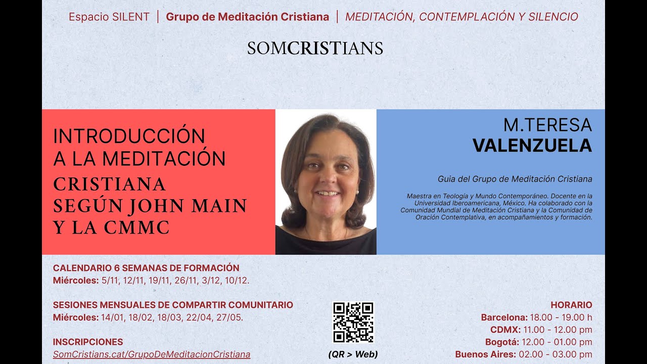 M.T.VALENZUELA, Introducción a la Meditación Cristiana según John Main y la CMMC. Sesión 2.
