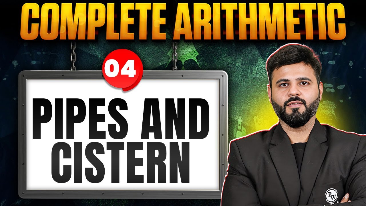 Pipes & Cistern | Arithmetic  Ep. 04 | The Game Begins | CAT 2025 Preparation