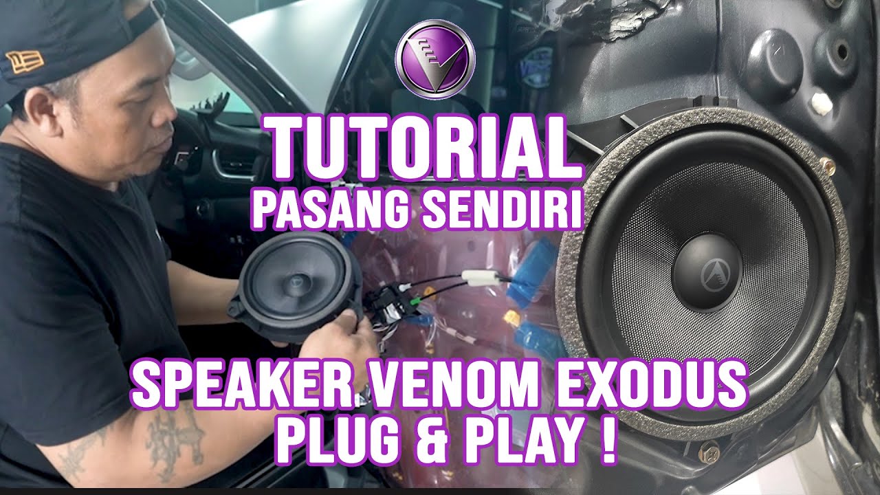 TUTORIAL PASANG SPEAKER VENOM EXODUS PLUG & PLAY UNTUK BERBAGAI JENIS MOBIL / VENOM GALLERY BEKASI